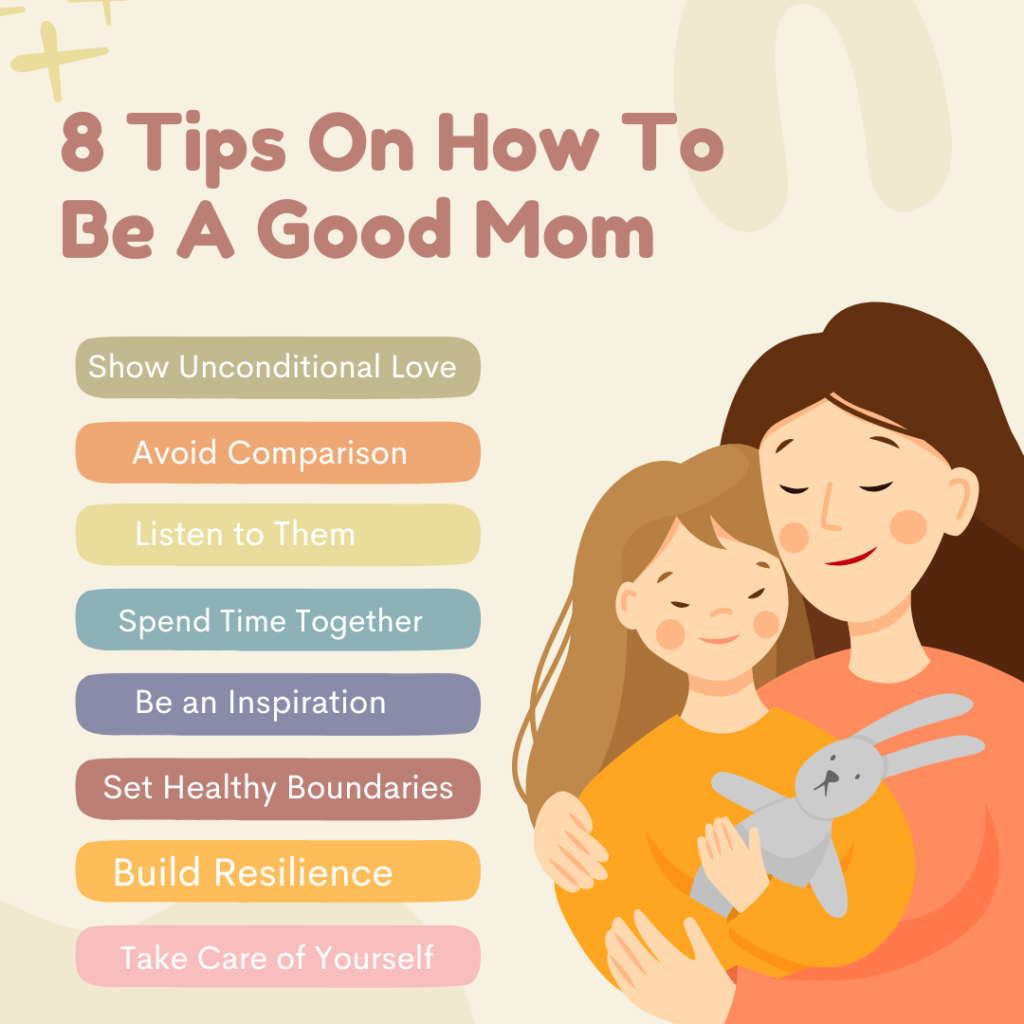 Parenting tips, How to be a good mom, Motherhood advice, Parenting guide, Positive parenting, Unconditional love, Child development, Building resilience in kids, Parenting with love and discipline, Self-care for moms, Bonding with children,